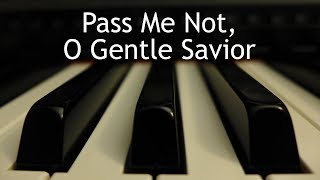 Watch Hymn Pass Me Not O Gentle Savior video