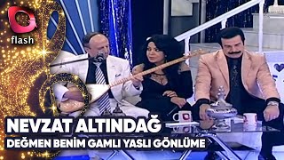 Nevzat Altindağ - Değmen Beni̇m Gamli Yasli Gönlüme Canlı Performans 21 05 2014