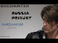 Basshunter - Russia Privjet Hardlanger (Remix)