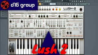 D16 Group Lush 2 VSTi ( MultiLayer Polyphonic Synthesizer ) #d16group #lush2 #vs