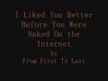 From First To Last: I Liked You Better Before You Were...