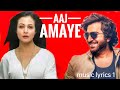 Aaj Amaye (Lyrics)  Singer - Jeet Gaanguli & Anwesha | Jeet, Nusrat Jahan And Sayantika Banerjee.