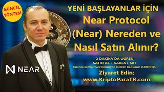 Near Protocol (Near) Nereden ve Nasıl Satın Alınır?