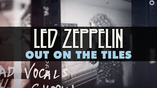 Led Zeppelin - Out On The Tiles (Official Audio)