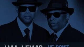 Watch Jimmy Jam  Terry Lewis He Dont Know Nothin Bout It feat Babyface video