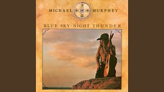 Watch Michael Martin Murphey Blue Sky Riding Song video