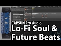 Review: Lo-Fi Soul & Future Beats by CAPSUN Pro Audio
