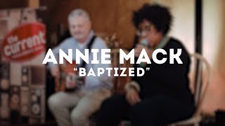 Annie Mack - "Baptized" (Live at MWMF)