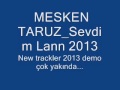 Mesken Taruz Sevdim Lann 2013 New Demo çok yakında