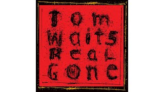 Watch Tom Waits Clang Boom Steam video