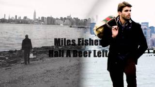 Watch Miles Fisher Half A Beer Left video