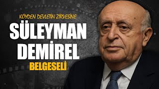 Süleyman Demirel Çobanlıktan Hurbaşkanlığına Dft Tarih Biyografi