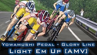 Yowamushi Pedal: Glory Line?AMV?- Light Em Up (Season 4 Anime)