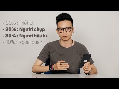 Chụp ảnh với thiết bị rẻ tiền Hướng dẫn chỉnh sửa ảnh trên điện thoại