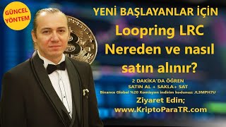 Loopring (LRC) Coin Nereden ve nasıl satın alınır?