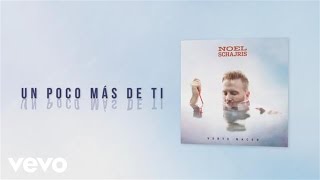 Video Un Poco Más de Ti Noel Schajris
