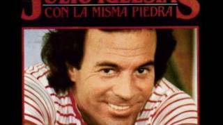 Watch Julio Iglesias Con La Misma Piedra With The Same Stone video