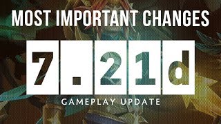 Dota 2 NEW 7.21d Patch GAMEPLAY UPDATE - MOST IMPORTANT CHANGES!