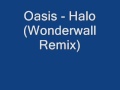 Oasis - Halo (Wonderwall Remix)