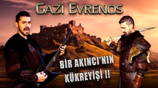 “GAZİ EVRENOS” Yeni Osmanlı Savaş Müziği !! (OTTOMAN METAL)