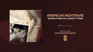 Watch American Nightmare Shoplifting In A Ghost Town video