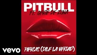 Pitbull - Piensas (Dile La Verdad) (Audio) Ft. Gente De Zona
