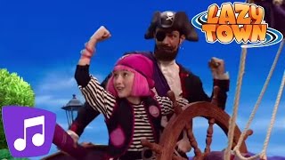 Lazy Town | You Are A Pirate Music 