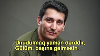 Xəzər Süleymanlı-Unudulmaq yaman dərddir