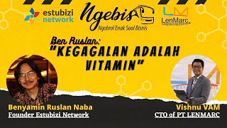 Ngebis Bareng Ben Ruslan Founder Of Estubizi Network