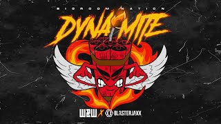 W&W X Blasterjaxx - Dynamite