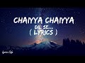Chhaiya Chhaiya Lyrics - Dil Se |Shahrukh Khan, Malaika Arora | Dil Se | Sukhwinder Singh| Superhit