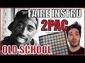 FAIRE DU TUPAC - INSTRU OLD SCHOOL