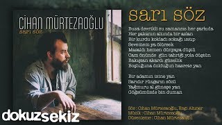 Cihan Mürtezaoğlu - Sarı Söz ( Audio)