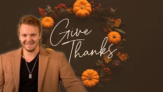 5 Ways to Become a Life-Giving Believer | Give Thanks | Chris Jack | Faith Fellowship