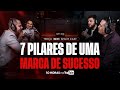 7 PILARES DE UMA MARCA DE SUCESSO |  SPACECAST#20