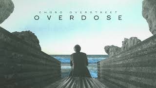Chord Overstreet - Overdose