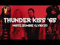 White Zombie - Thunder Kiss ’65 (Lyrics) | The Rock Rotation