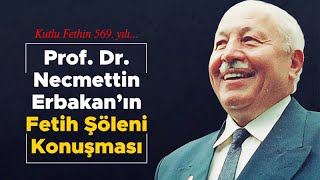 Erbakan İstanbulun Fethi Ve Sultan Fatihin Önemini Anlatıyor