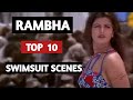 Rambha   |  Top 10   |  SwimSuit Scenes Of Rambha