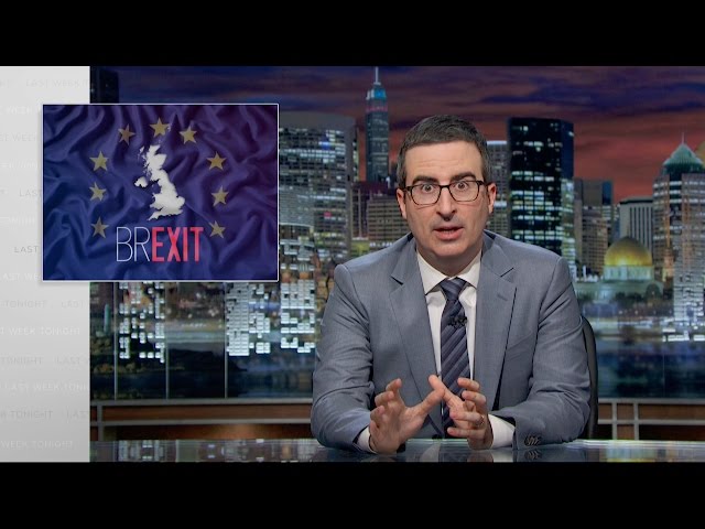 John Oliver On The “Brexit” - Video
