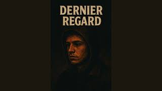 Dernier Regard Clip Officiel