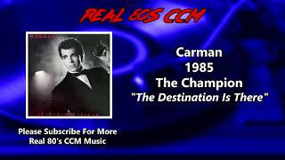 Watch Carman The Destination Is There video
