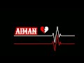 Aiman name status 😘 whatsapp status of mavia name  #aiman   #whatsappstatus #viralvideo #status2022