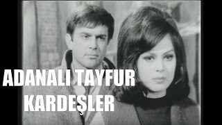 Adanalı Tayfur Kardeşler - Türk Filmi