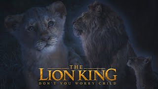The Lion King (2019) - Don't You Worry Child