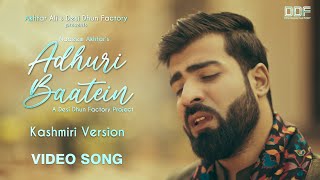 Adhuri Baatein - Kashmiri Version | Ishfaq Kawa | Nadeem Akhtar | Romantic Songs