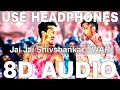 Jai Jai Shivshankar (8D Audio) || War || Vishal Dadlani, Benny Dayal || Hrithik Roshan, Tiger Shroff