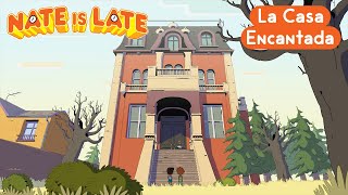 Nate Is Late La Casa Encantada - Episodio Completo
