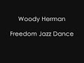 Freedom Jazz Dance / Woody Herman