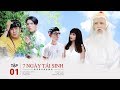 7 Ngày Tái Sinh - Tập 1 | Huỳnh Lập, BB Trần, Sơn Ngọc Minh, Sĩ Thanh, Tiko, Hoàng Kỳ Nam | #7NTS thumbnail